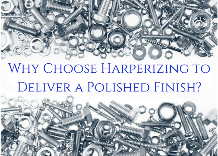 Why choose harperizing to deliver a polished finish